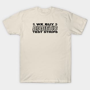 We Buy Diabetic Test Strips // Textured T-Shirt